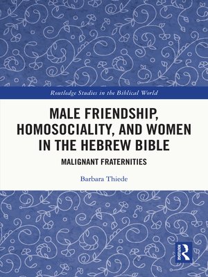 cover image of Male Friendship, Homosociality, and Women in the Hebrew Bible